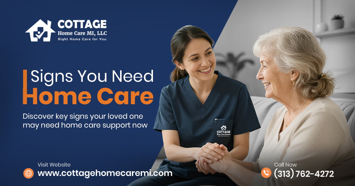 Signs You Need Home Care | Michigan